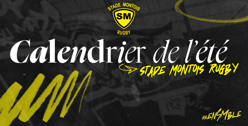 Le Calendrier de l'été 2025 du Stade Montois Rugby !