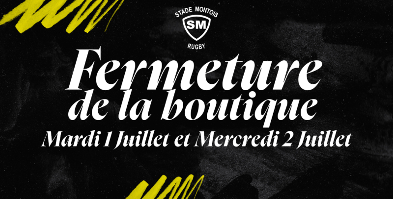 Fermeture exceptionnelle de la boutique du stade - Mardi 1 juillet et Mercredi 2 juillet
