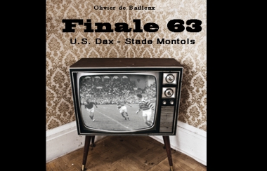 FINALE 63  -  Un match de Légende