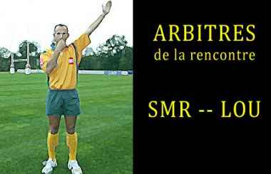 Arbitres de la rencontre SMR - LOU